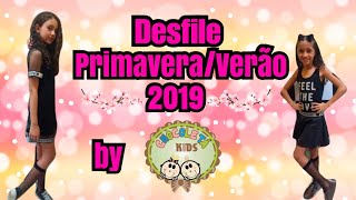 DESFILE PRIMAVERA/VERÃO 2019 - BY CHOCOLETÁ KIDS