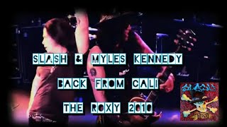 Slash - Back From Cali - The Roxy 2010 (PRO FOOTAGE from Special DVD)