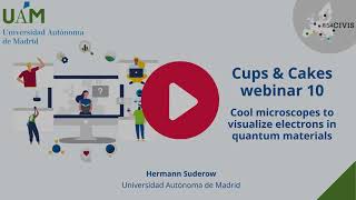 Cool microscopes to visualize electrons in quantum materials | Cups & Cakes webinar series