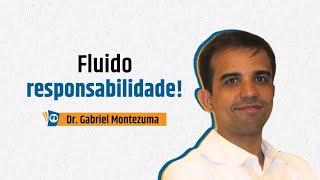 Fluido responsabilidade.