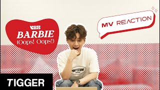 TIGGER Reaction to VIIS - ‘Barbie (Oops! Oops!)’ MV