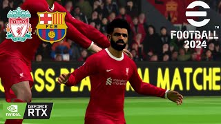 efootball 2024 LIVERPOOL VS BARCELONA Ultra Realistic Graphic Mod |Anfield Update 4K