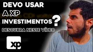 DESCUBRA OS DETALHES DA XP INVESTIMENTOS | É UMA BOA ESCOLHA PARA INVESTIR? - SEMPRE A FRENTE