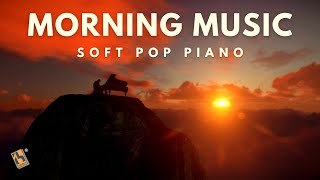 Morning Music | Soft Pop Piano