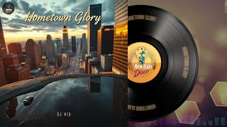 DJ NID - Hometown Glory🔥Official Audio 2024