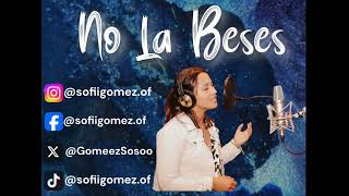 No La Beses - Yuridia (Cover: Sofia Gomez)