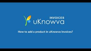 How to add and upload multiple products in Uknowva Invoices