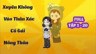 Xuyên Không Vào Thân Xác Cô Gái Nông Thôn │Full tập 1 - 20 │ Tôm Review