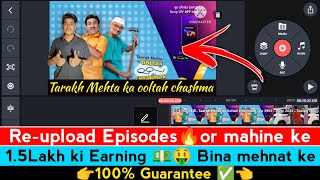 1.5lakh $ 🤑 / Month | Re-upload TMKOC Episode | Copy Paste YouTube Channel | No Copyright Issue