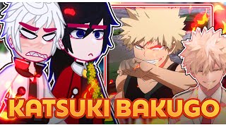 ⁛Hashiras reacting to KATSUKI BAKUGOU⁛ [Use low sound] \\🇧🇷/🇺🇲// ◆Bielly - Inagaki◆