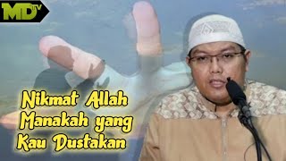 NIKMAT ALLAH MANAKAH YANG KAU DUSTAKAN..⁉️| Ustadz Firanda Andirja