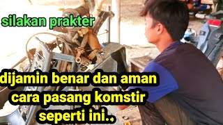 cara memasang komstir yang benar dan aman