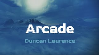 Arcade - Duncan Laurence - Lyrics