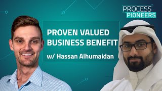 Proven valued Business Benefit || Hassan Alhumaidan || Process Pioneers