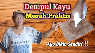 CARA MUDAH DAN MURAH MEMBUAT DEMPUL KAYU YANG KUAT DAN TAHAN LAMA