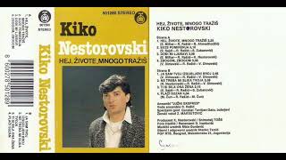 Kiko Nestorovski i ansambl Južni Ekspres - Hej,život,mnogo tražiš - CEO ALBUM (1989)