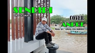 SENDIRI - MANSYUR .S - COVER  BY ANDRE