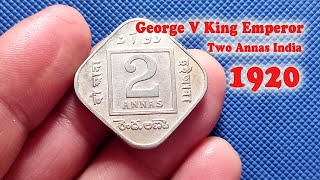 George V King Emperor, Two Annas India 1920 @CoinsandCurrency