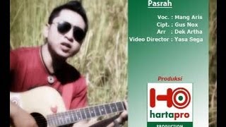 MANG ARIS - PASRAH