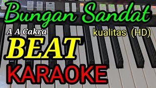 BUNGAN SANDAT ,AA CAKRA,KARAOKE MUSIK HD