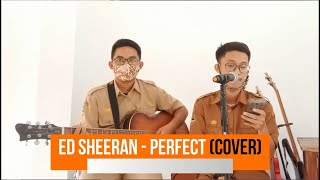 Ed Sheraan - Perfect (Cover)