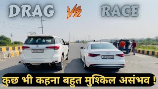 DRAG RACE 🔥 | FORTUNER 4X4 vs AUDI A4 | ONE OF THE BEST RACE🧨 |REHAN YADAV VLOGS | VLOG 136