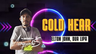 Elton John, Dua Lipa - Cold Hear - Marquinhos tuts Italo Remix