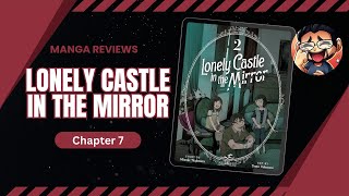 Lonely Castle in the Mirror [かがみの孤城] - Chapter 7 - Manga Review