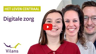 Het leven centraal - Digitale zorg