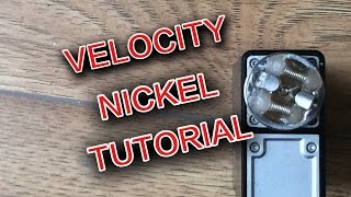 Velocity Nickel Build Tutorial