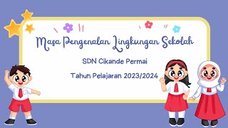 MPLS |Masa Pengenalan Lingkungan Sekolah tahun 2023/2024 #SDN Cikande Permai