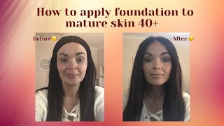 How to apply flawless foundation to mature skin 40+