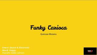 [No Copyright Music] Funky Carioca | Quincas Moreira