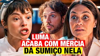 MANIA DE VOCÊ - LUMA VIRA BICHO E ACABA COM A VIDA DE MÉRCIA AO SABER QUE FOI TRAÍDA! DÁ SUMIÇO NELA