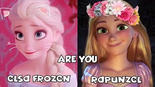 WHAT DISNEY PRINCESS ARE YOU? Elsa Or Rapunzel - Personality Test Quiz