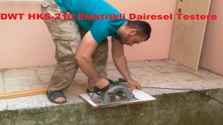 DWT HKS-210 Elektrikli Dairesel Testere İnceleme Videosu #Elektronik #HomeMade #DIYProjects