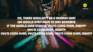 If The World Was Ending - JP Saxe  (Lyrics) ft. Julia Michaels