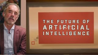 Future Prediction of AI - Jordan Peterson's Warning