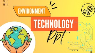 Environment and technology PPT | Sample| #ppt  #greentech #environment#computer #cleantechnology