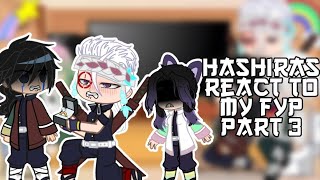 Hashiras react to my fyp / part 3 / demon slayer react / gacha nox