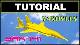 Origami Airplanes - Tutorial of the Yakovlev YAK-141 with no cuts and no glue