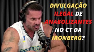 A POLÊMICA SOBRE A DIVULGAÇÃO ILEGAL DE ANABOLIZANTES NA IRONBERG - IRONBERG PODCAST #176