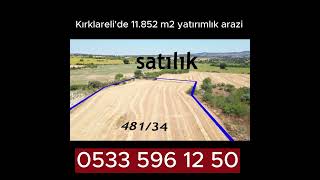 Kırklareli'de 11.852 m2 yatırımlık arazi#satılık