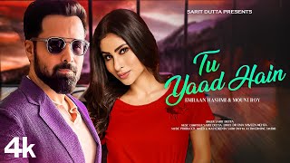 New Song 2024 | Tu Yaad Hain | Emraan Hashmi | Mouni Roy | New Hindi Song | Romantic Song