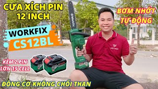 Máy cưa xích pin Workfix CS12BL không chổi than, bơm nhớt tự động, kèm 2 pin lớn 15 cell- Giá 1500k