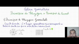 Óptica Geométrica - Aula 03 - Princípio de Huygens e Princípio de Fermat