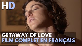 Getaway of love | Sentimental | Dramatique | HD | Film complet en français