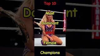 Top 10 Most Dominant WWE Female Champions of All Time #top10 #wwewomen  #femalewrestlers