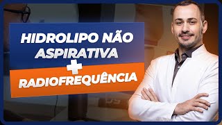 Hidrolipo não aspirativa + Radiofrequência, uma das POSSÍVEIS combinações | Prof Ricardo Ávila