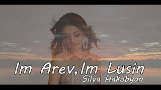 Silva Hakobyan - Im Arev, Im Lusin / Սիլվա Հակոբյան - Իմ արև, իմ լուսին (Official Music Video)